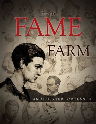From Fame to Farm by Jorgensen, Andi Dexter