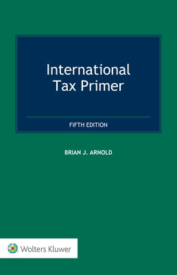 International Tax Primer by Arnold, Brian J.