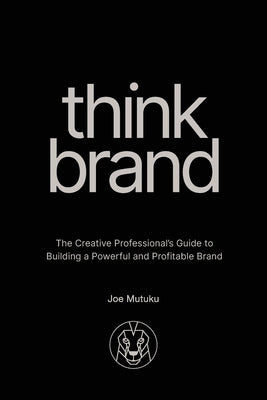 Think Brand by Mutuku, Joe