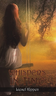 Whispers in Time by Kippen, Liesel