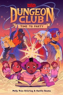 Dungeons & Dragons: Dungeon Club: Time to Party by Ostertag, Molly Knox