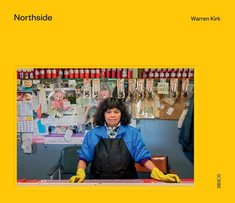 Northside: A Time and Place by Kirk, Warren