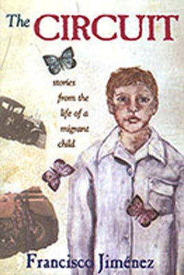 The Circuit: Stories from the Life of a Migrant Child by Jim&#195;&#169;nez, Francisco