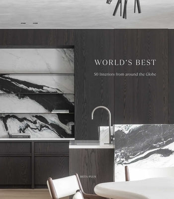 World's Best: 50 Interiors from Around the Globe by Pauwels, Wim