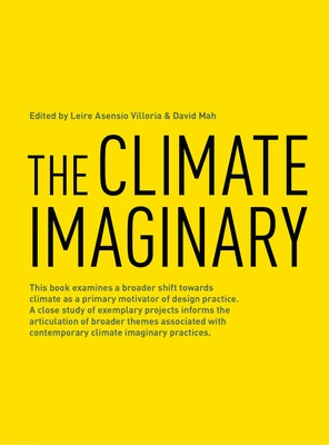 The Climate Imaginary by Villoria, Leire Asensio