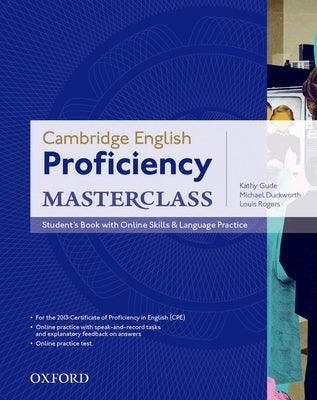 Cambridge English Proficiency Masterclass: Student's Book with Online Skills & Language Practice by Gude, Kathy
