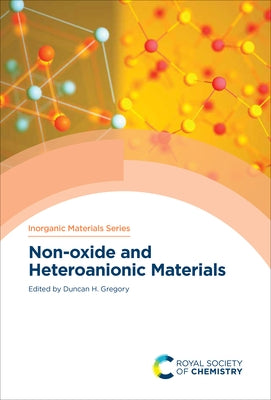 Non-Oxide and Heteroanionic Materials by Gregory, Duncan