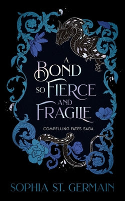 A Bond So Fierce and Fragile by St Germain, Sophia