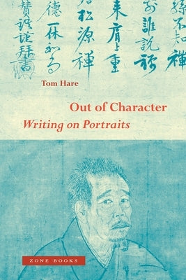 Out of Character: Writing on Portraits by Hare, Tom