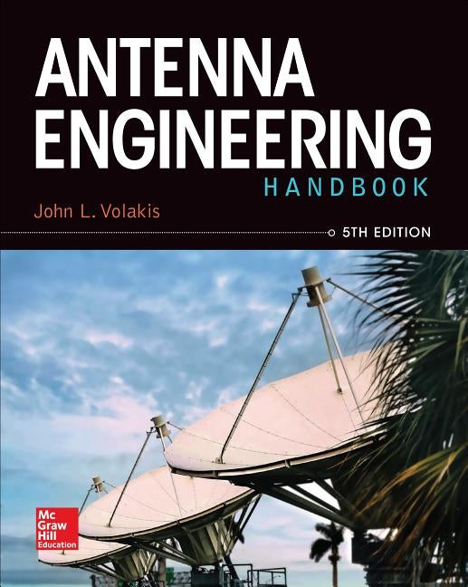 Antenna Engineering Handbook by Volakis, John