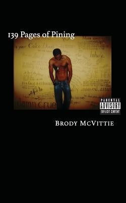 139 Pages of Pining: The Better Book of Longing by McVittie, Brody