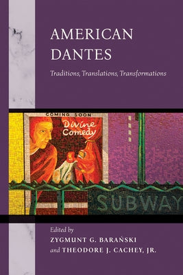 American Dantes: Traditions, Translations, Transformations by Baranski, Zygmunt G.