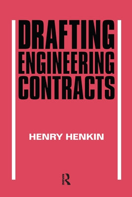 Drafting Engineering Contracts by Henkin, H.