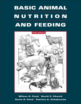 Basic Animal Nutrition and Feeding by Pond, Wilson G.