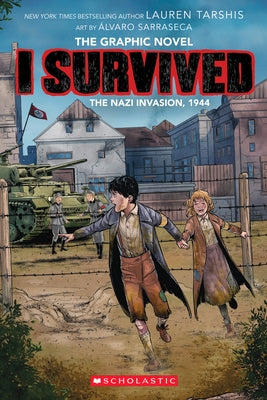 I Survived the Nazi Invasion, 1944: A Graphic Novel (I Survived Graphic Novel #3): Volume 3 by Tarshis, Lauren