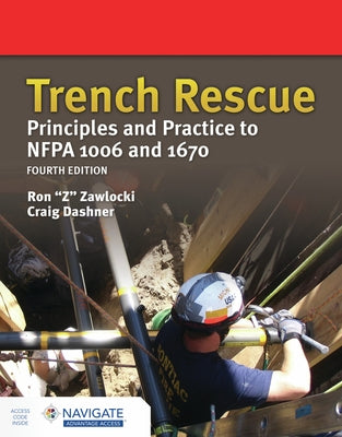 Trench Rescue: Principles and Practice to Nfpa 1006 and 1670 by Zawlocki, Ron