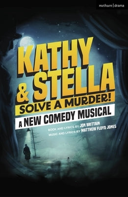 Kathy and Stella Solve a Murder! by Brittain, Jon