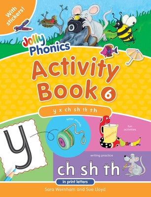 Jolly Phonics Activity Book 6: In Print Letters (American English Edition) by Wernham, Sara