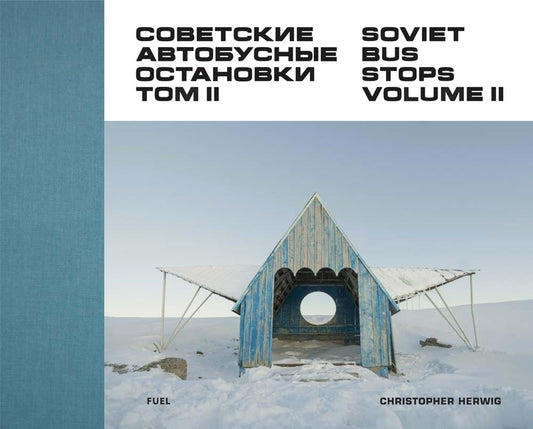 Soviet Bus Stops: Volume II by Herwig, Christopher