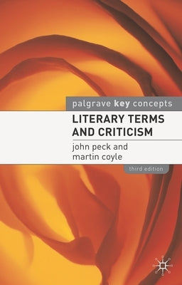 Literary Terms and Criticism by Peck, John
