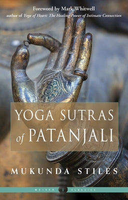 Yoga Sutras of Patanjali by Stiles, Mukunda