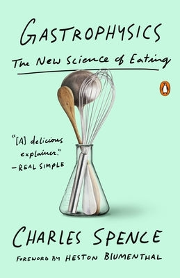 Gastrophysics: The New Science of Eating by Spence, Charles