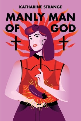 Manly Man of God by Strange, Katharine