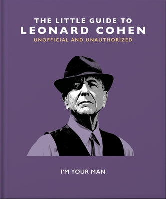 The Little Book of Leonard Cohen: I'm Your Man by Hippo! Orange