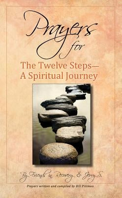 Prayers for the Twelve Steps: A Spiritual Journey by Recovery