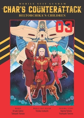 Mobile Suit Gundam: Char's Counterattack, Volume 3: Beltorchika's Children by Sabisi, Uroaki