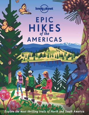 Lonely Planet Epic Hikes of the Americas by Lonely Planet