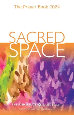 Sacred Space: The Prayer Book 2024 by The Irish Jesuits