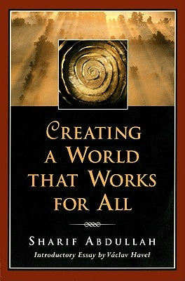 Creating a World That Works for All by Abdullah, Sharif M.