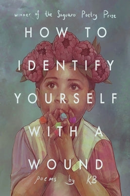 How to Identify Yourself with a Wound by Brookins, Kb