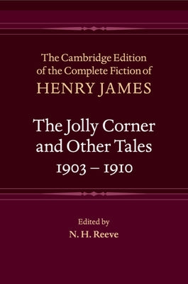 The Jolly Corner and Other Tales, 1903-1910 by James, Henry