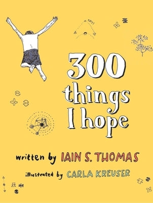 300 Things I Hope by Kreuser, Carla