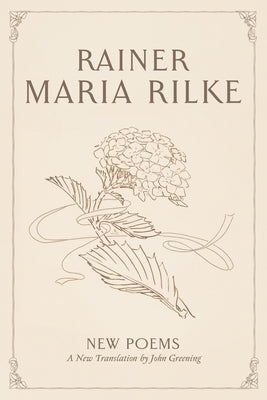 New Poems by Rilke, Rainer Maria