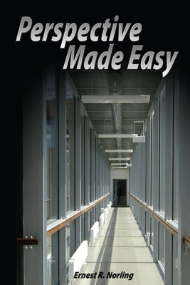 Perspective Made Easy by Norling, Ernest R.