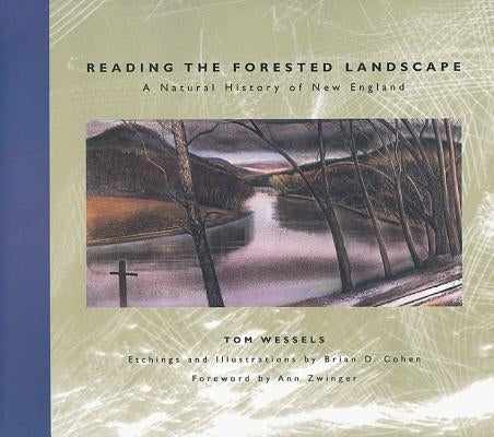 Reading the Forested Landscape: A Natural History of New England by Wessels, Tom