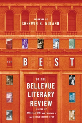 The Best of the Bellevue Literary Review by Ofri, Danielle