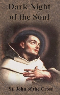 Dark Night of the Soul by St John of the Cross