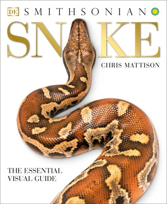 Snake: The Essential Visual Guide by Mattison, Chris