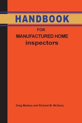 Handbook for Manufactured Home Inspection by Madsen, Greg