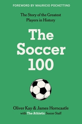 The Soccer 100 by The Athletic