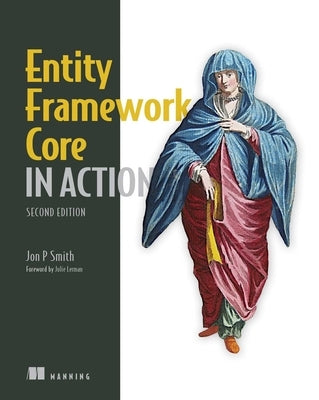 Entity Framework Core in Action, Second Edition by Smith, Jon P.