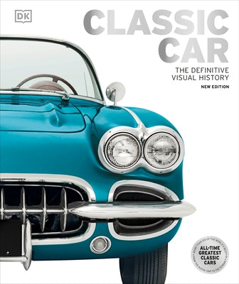 Classic Car: The Definitive Visual History by DK