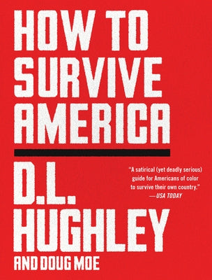 How to Survive America by Hughley, D. L.