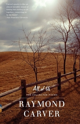 All of Us: The Collected Poems by Carver, Raymond