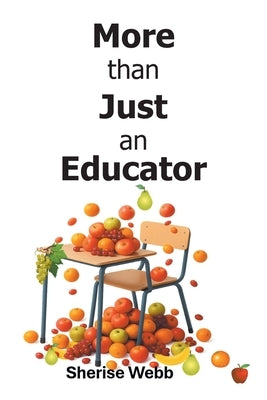 More than Just an Educator by Webb, Sherise