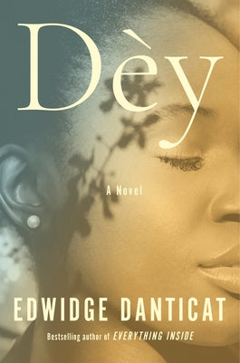 Dèy by Danticat, Edwidge